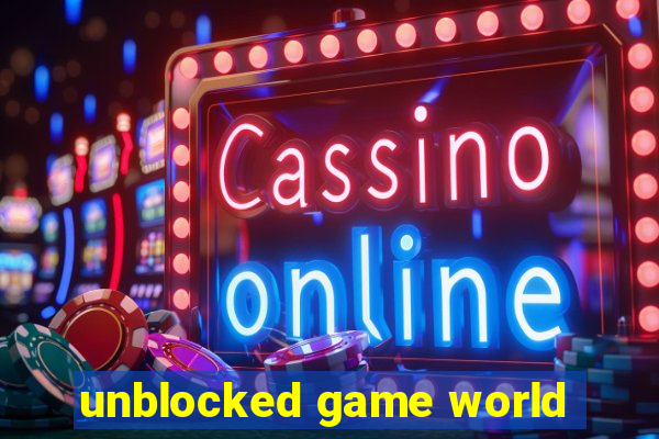 unblocked game world